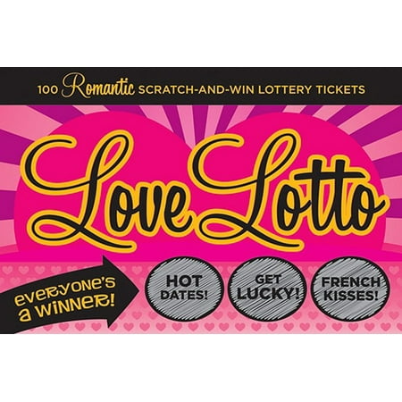 Love Lotto : 100 Romantic Scratch-and-Win Lottery (Best Winning Lotto Tickets)