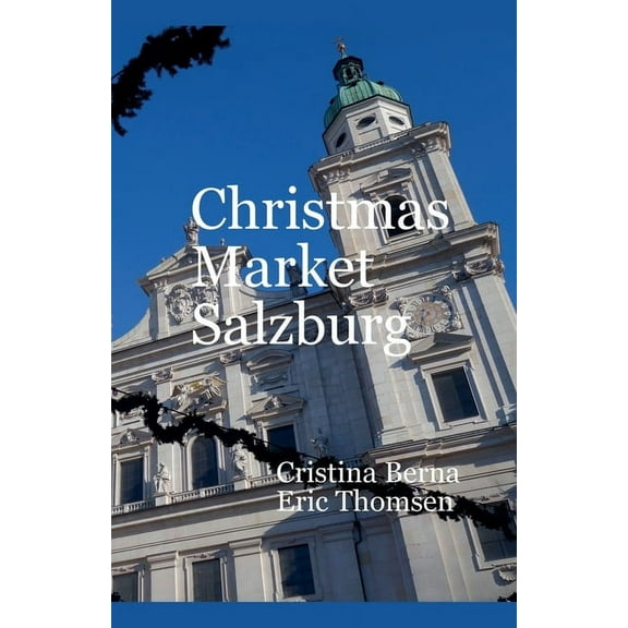 Christmas Markets Christmas Market Salzburg, (Paperback)