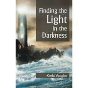 Finding the Light in the Darkness (Paperback)