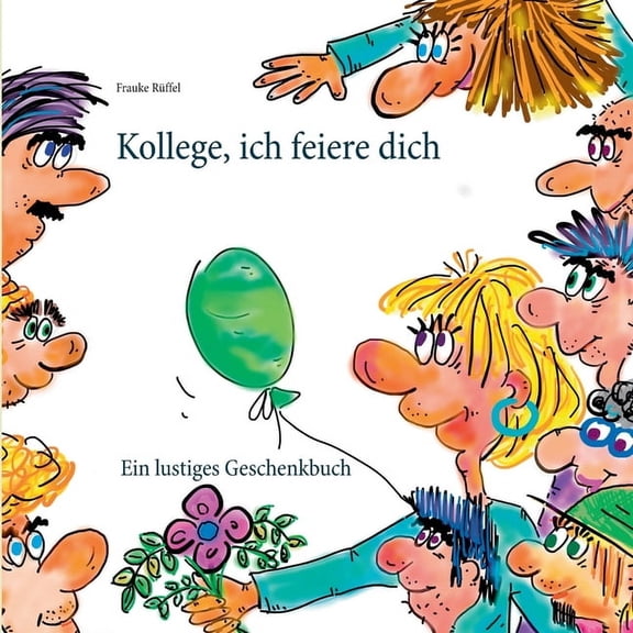 Kollege, ich feiere dich, (Paperback)