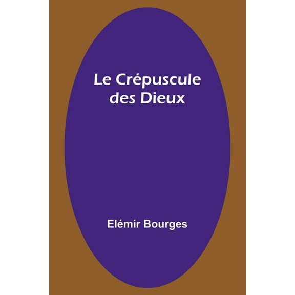 Le Crépuscule des Dieux, (Paperback)