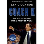 Coach K: The Rise and Reign of Mike Krzyzewski (Paperback)