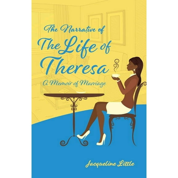 The Narrative of The Life of Theresa (Paperback)