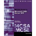 thumbnail image 2 of MCSA Guide to Microsoft SQL Server 2012 (Exam 70-462) (Networking (Course Technology)): (Exam 70-462), 2 of 2