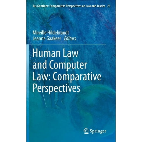 Ius Gentium: Comparative Perspectives on Law and Justice: Human Law and Computer Law: Comparative Perspectives (Hardcover)