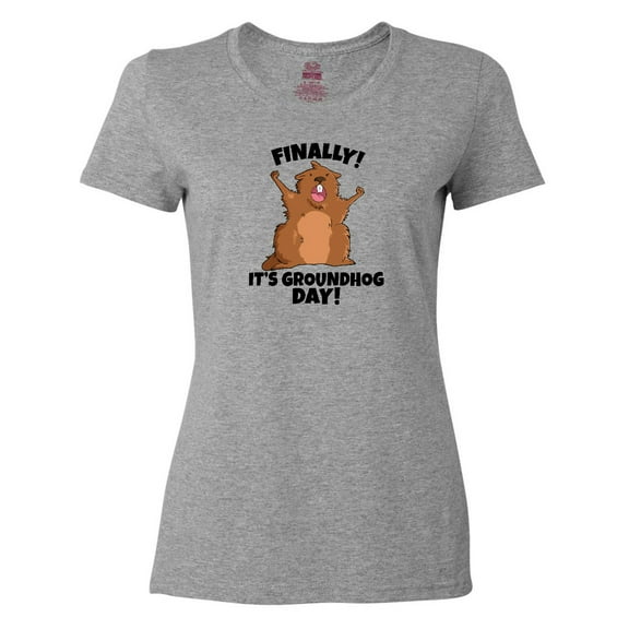 Inktastic Finally it's Groundhog Day Women's T-Shirt