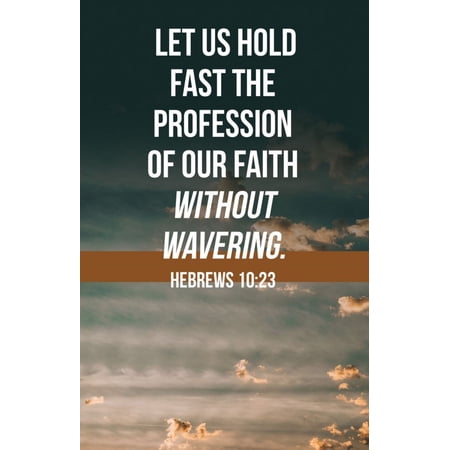 B&H Publishing 381486 Let Us Hold Fast Profession of Our Faith Without Wavering Hebrews 20-23 KJV Bulletin