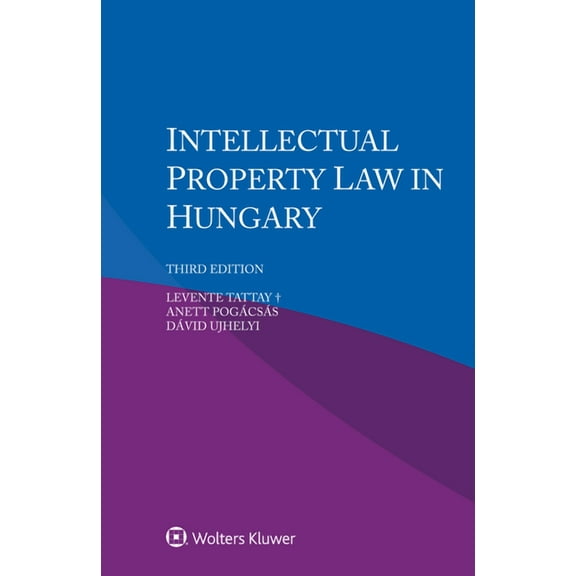 Intellectual Property Law in Hungary, (Paperback)
