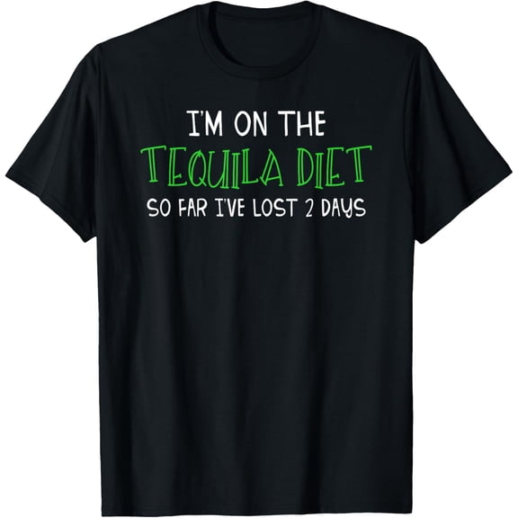 I'm on the Tequila Diet Funny Drinking Fitness T Shirt