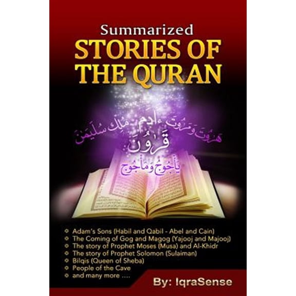 Pre-Owned Summarized Stories of the Quran: Based on the Narrations of Ibn Al-Kathir (Paperback) by Iqrasense