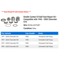 thumbnail image 2 of Double Cardan CV Ball Seat Repair Kit - Compatible with 1996 - 2003 Chevy S10 1997 1998 1999 2000 2001 2002, 2 of 2