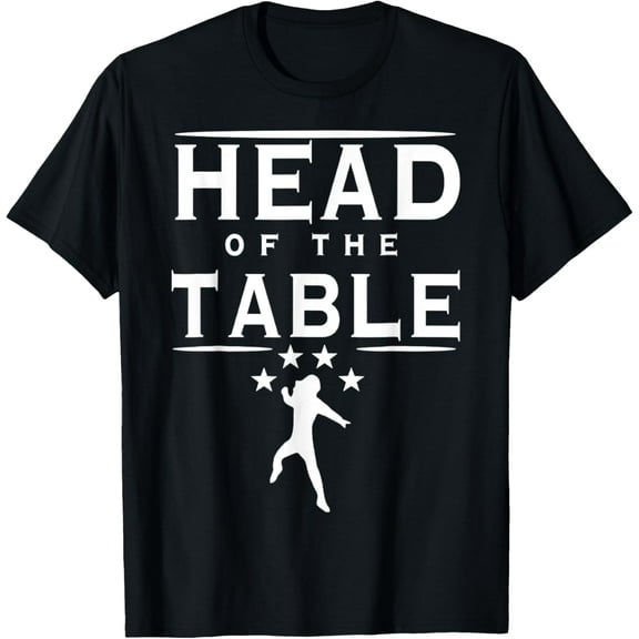 Head Of The Table T-Shirt