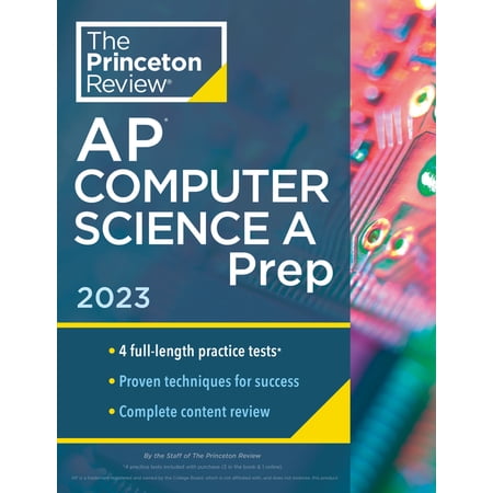 Princeton Review AP Computer Science A Prep, 2023: 4 Practice Tests + Complete Content Review + Strategies Techniques