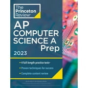 Princeton Review AP Computer Science A Prep, 2023: 4 Practice Tests + Complete Content Review + Strategies  Techniques