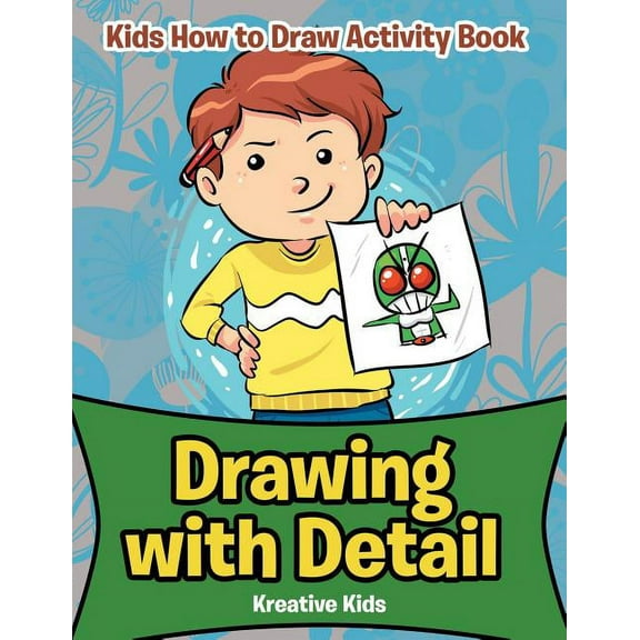 Drawing with Detail: Kids How to Draw Activity Book, (Paperback)