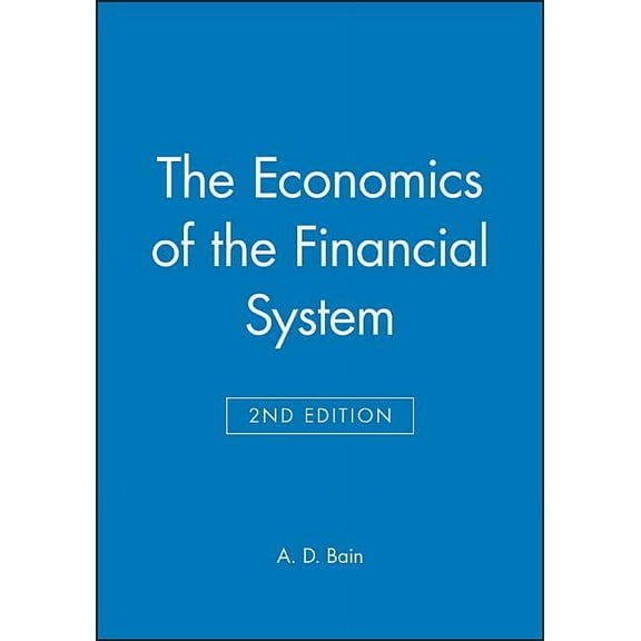 The Economics of the Financial System (Paperback)