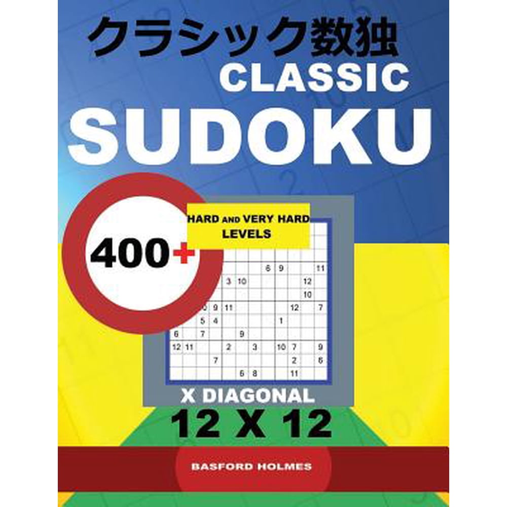 12x12 Classic Sudoku Classic Sudoku 400 Hard And Very Hard Levels X 