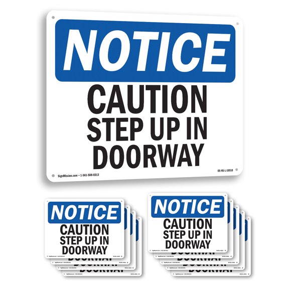 Caution Step Up In Doorway OSHA Notice Rigid Plastic Sign 24 Inch x 18 Inch - 10 Pack