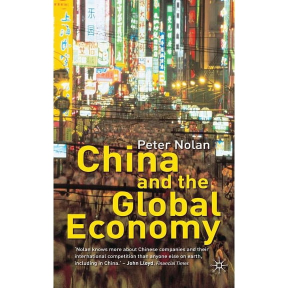 China and the Global Economy: National Champions, Industrial Policy and the Big Business Revolution, (Hardcover)