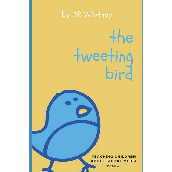 The Tweeting Bird : Teaching children about social media (Paperback)