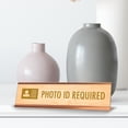 thumbnail image 3 of Photo ID Required, Wood Style Gold Frame, Desk Sign (2x8"), 3 of 3
