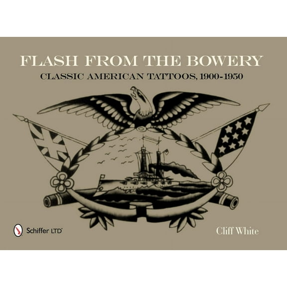 Flash from the Bowery: Classic American Tattoos, 1900-1950 (an Archive of 900  Vintage Flash Art Pieces from the Golden , (Paperback)