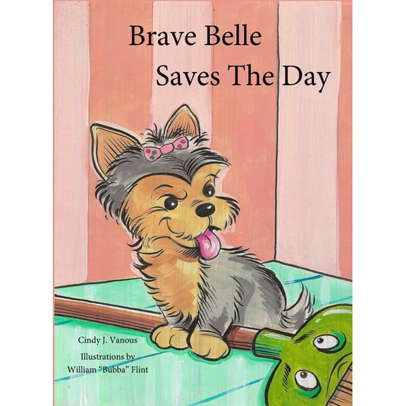 Brave Belle Saves The Day, (Hardcover)