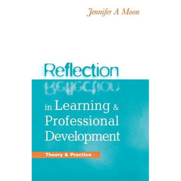 Pre-Owned Reflection in Learning and Professional Development: Theory and Practice, (Hardcover)