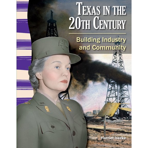 Pre-Owned Texas in the 20th Century: Building Industry and Community (Paperback) 1433352095 9781433352096