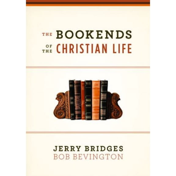 Pre-Owned The Bookends of the Christian Life (Paperback) 1433543184 9781433543180