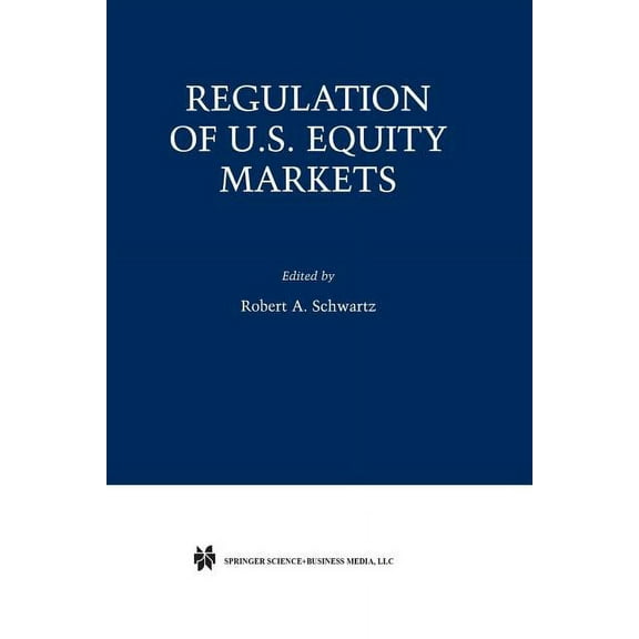 Zicklin School of Business Financial Mar Regulation of U.S. Equity Markets, (Paperback)