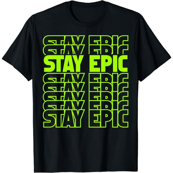 Stay Epic Lime Green Letter Stack Graphic Funny Creative Graphic T-Shirt