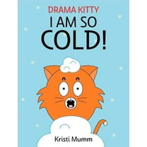I Am So Cold!: Drama Kitty, (Hardcover)