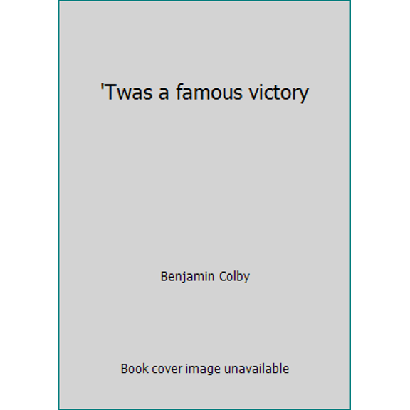 Pre-Owned 'Twas a famous victory (Hardcover) 0870002546 9780870002540