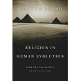 thumbnail image 1 of Religion dans l'Évolution Humaine: du Paléolithique à l'Ge Axial, 1 of 2