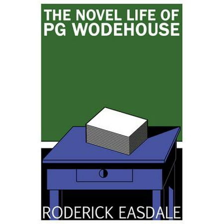 The Novel Life of PG Wodehouse - eBook