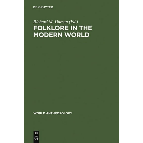 World Anthropology Folklore in the Modern World, (Hardcover)