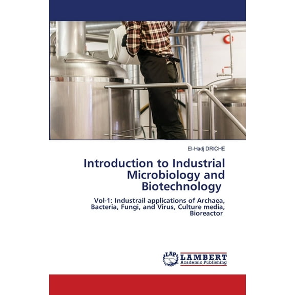 Introduction to Industrial Microbiology and Biotechnology, (Paperback)