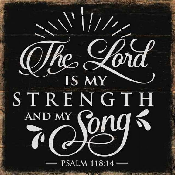 Lord is My Strength, Psalm Rustic Looking Faith Jesus Wood Sign Wall Décor 12 x 12 Wood Sign B3-12120061077