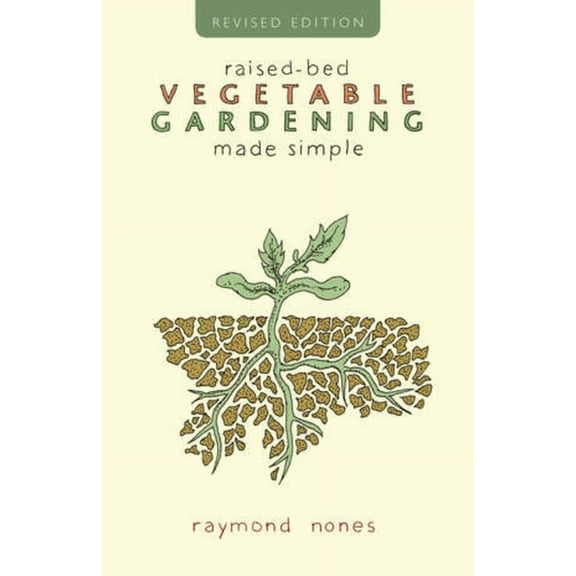 Raised-Bed Vegetable Gardening Made Simple (Paperback)