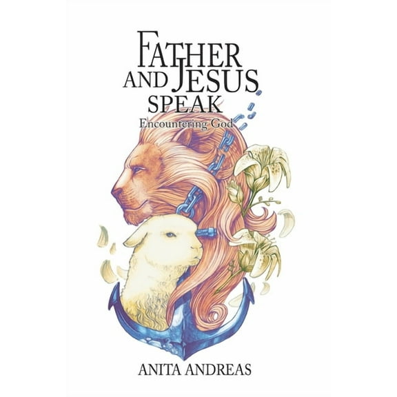 Father and Jesus Speak: Encountering God, (Paperback)