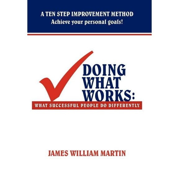 Doing What Works : What Successful People Do Differently (Hardcover)