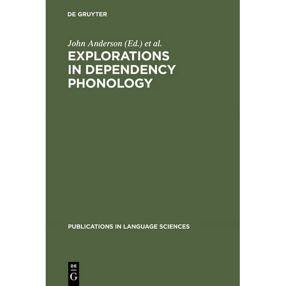 Publications in Language Sciences Explorations in Dependency Phonology, Book 26, (Hardcover)