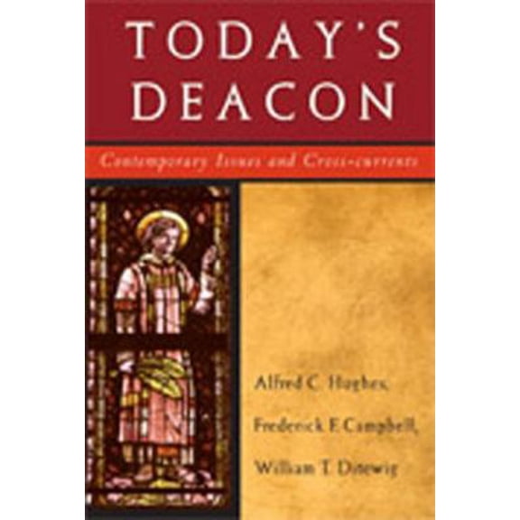 Pre-Owned Today's Deacon: Contemporary Issues and Cross-Currents (Paperback) 0809143992 9780809143993