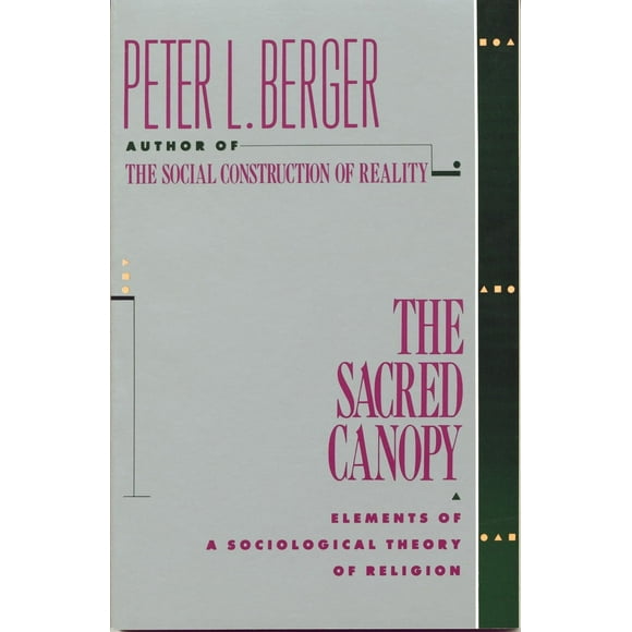Pre-Owned The Sacred Canopy: Elements of a Sociological Theory of Religion (Paperback) 0385073054 9780385073059