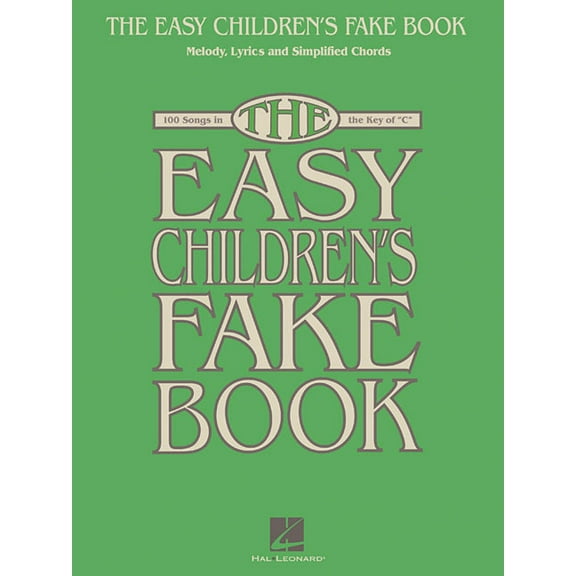 The Easy Children's Fake Book: 100 Songs in the Key of C, (Paperback)