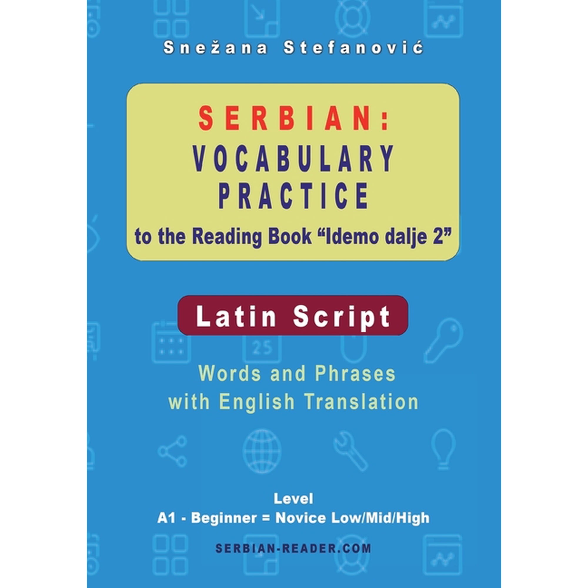 Serbian Reader Serbian Vocabulary Practice to the Reading Book "Idemo dalje 2" - Latin Script: Words and Phrases With English Translati, (Paperback)