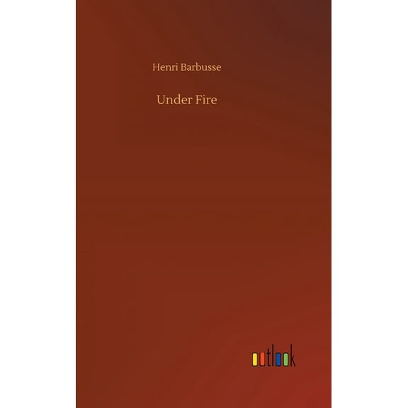 Under Fire (Hardcover)