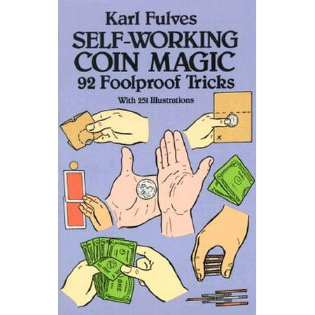 Self-Working Coin Magic : 92 Foolproof Tricks (Best Self Working Magic Tricks)