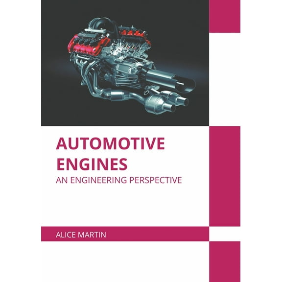 Automotive Engines: An Engineering Perspective, (Hardcover)